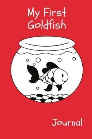 Cover of My First Goldfish Journal