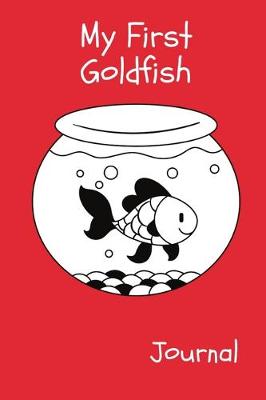 Book cover for My First Goldfish Journal