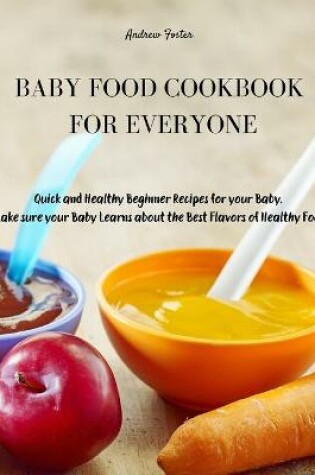 Cover of Baby Food Cookbook for Everyone