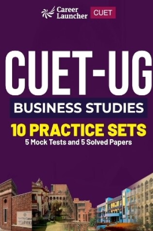 Cover of CUET-UG 2023 10 Practice Sets - Business Studies - (5 Mock Tests & 5 Solved Papers)