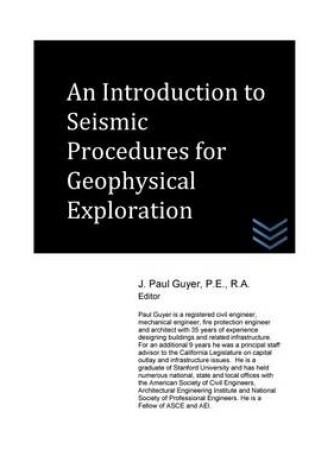 Cover of An Introduction to Seismic Procedures for Geophysical Exploration