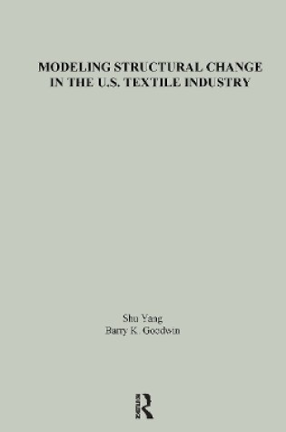 Cover of Modeling Structural Change in the U.S. Textile Industry