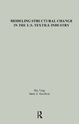 Cover of Modeling Structural Change in the U.S. Textile Industry