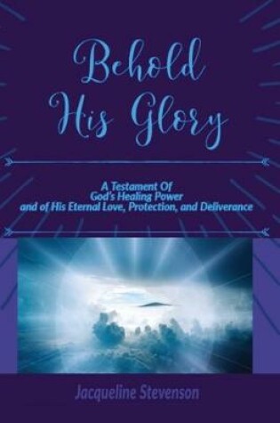 Cover of Behold His Glory!