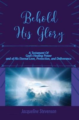 Book cover for Behold His Glory!