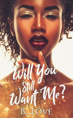 Book cover for Will You Still Want Me?