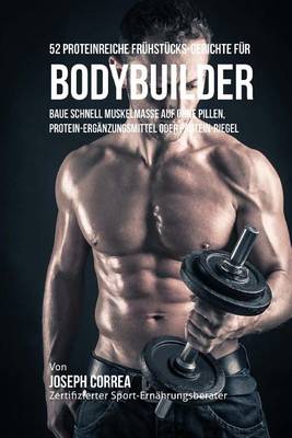 Book cover for 52 Proteinreiche Fruhstucks-Gerichte Fur Bodybuilder