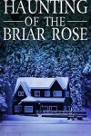 Book cover for The Haunting of The Briar Rose