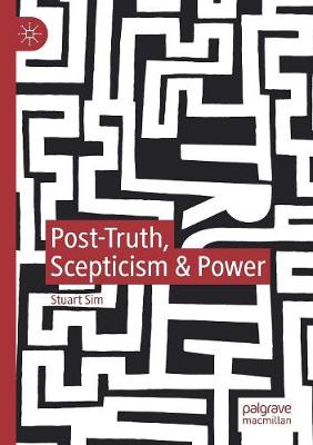 Book cover for Post-Truth, Scepticism & Power