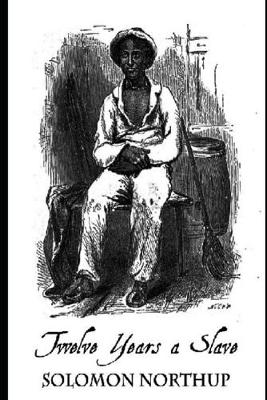 Book cover for Twelve Years a Slave By Solomon Northup An Annotated Updated Edition