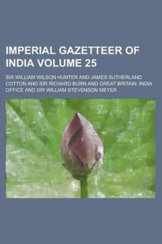 Cover of Imperial Gazetteer of India Volume 25