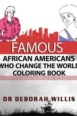 Cover of Famous African Americans Who Change The World