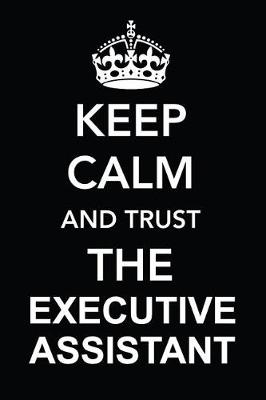 Book cover for Keep Calm and Trust the Executive Assistant