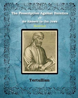 Book cover for The Prescription Against Heretics and An Answer to the Jews