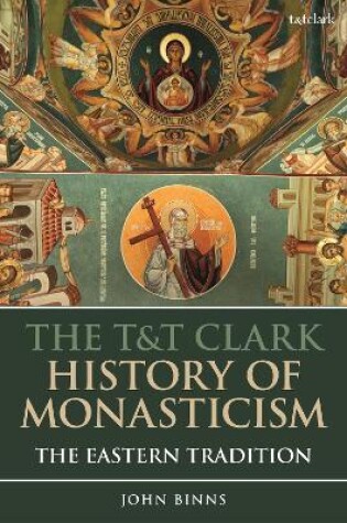 Cover of The T&T Clark History of Monasticism