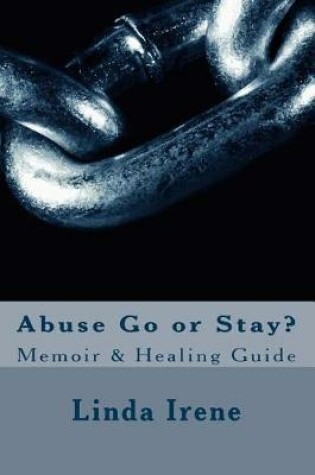 Cover of Abuse Go or Stay?