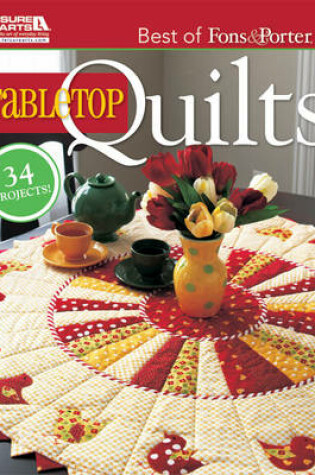 Cover of Best of Fons & Porter: Tabletop Quilts