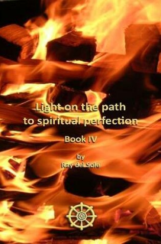 Cover of Light on the Path to Spiritual Perfection - Book IV