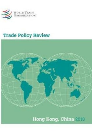Cover of Trade Policy Review 2018: Hong Kong China