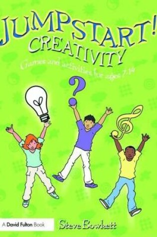 Cover of Jumpstart! Creativity: Games & Activities for Ages 7 14