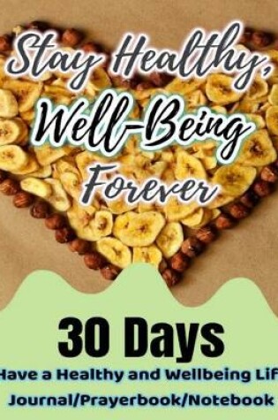 Cover of Stay Healthy, Well-Being Forever