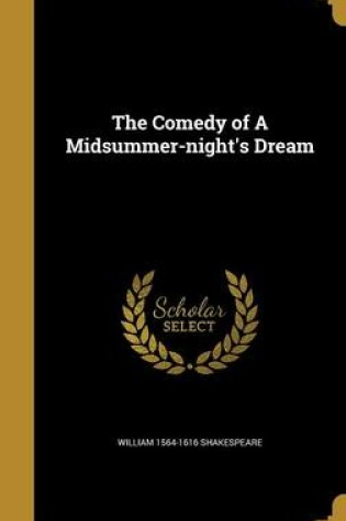 Cover of The Comedy of a Midsummer-Night's Dream