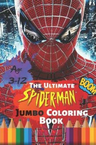 Cover of The Ultimate Spider-man Jumbo Coloring Book Age 3-12 Boom
