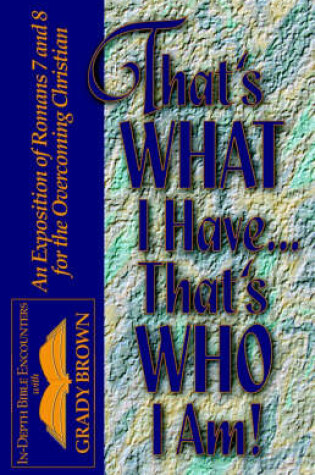 Cover of That's What I Have.That's Who I Am!