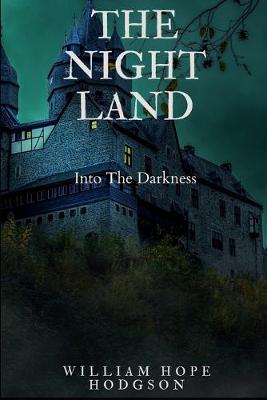 Book cover for The Night Land (Illustrated)