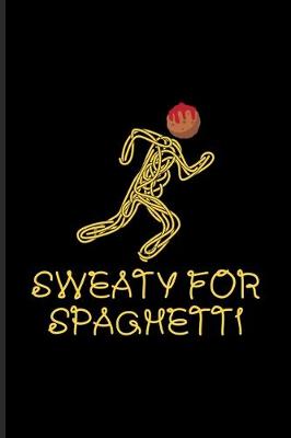 Book cover for Sweaty For Spaghetti