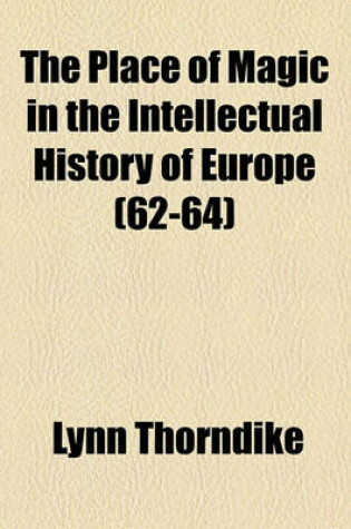 Cover of The Place of Magic in the Intellectual History of Europe Volume 62-64