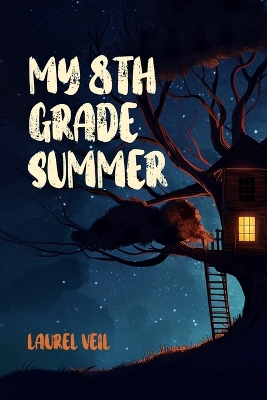 Book cover for My 8th Grade Summer