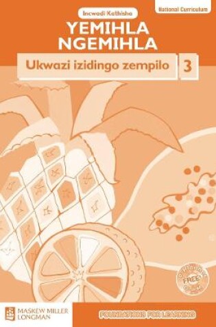 Cover of Yemihla Ngemihla Ukwazi izidingo zempilo: Ibanga 3: Incwadi Kathisha