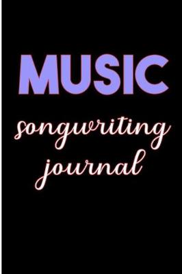 Book cover for Music Songwriting Journal