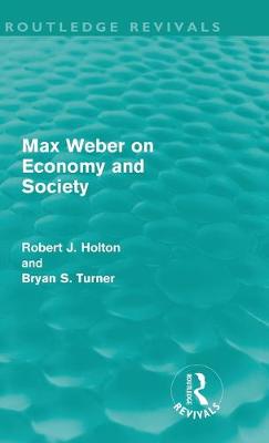 Book cover for Max Weber on Economy and Society (Routledge Revivals)