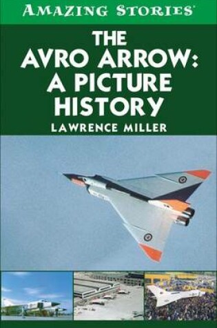 Cover of The Avro Arrow: A Picture History