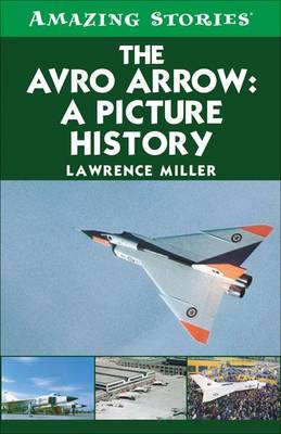 Cover of The Avro Arrow: A Picture History