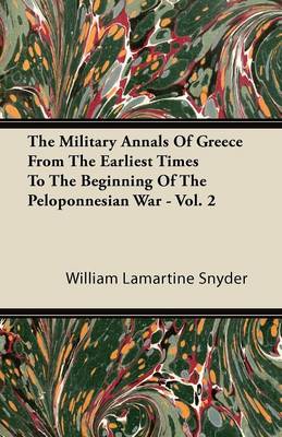 Book cover for The Military Annals Of Greece From The Earliest Times To The Beginning Of The Peloponnesian War - Vol. 2