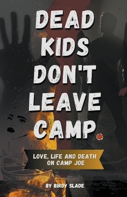 Book cover for Dead Kids Don't Leave Camp
