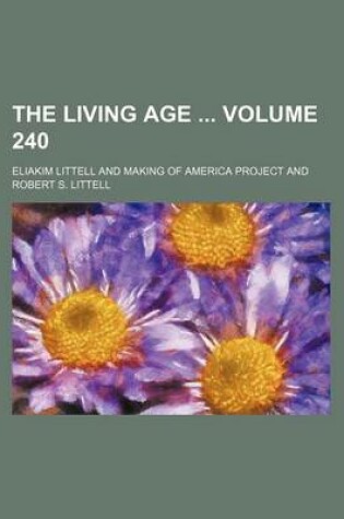 Cover of The Living Age Volume 240