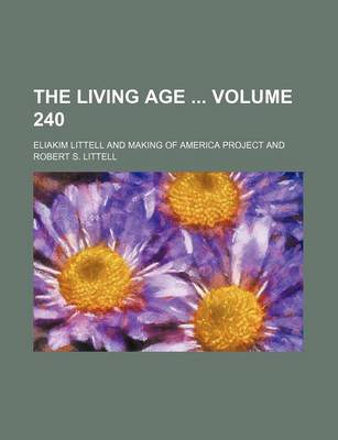 Book cover for The Living Age Volume 240