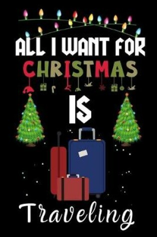 Cover of All I Want For Christmas Is Traveling