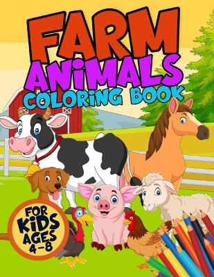 Book cover for Farm Animals Coloring Book for Kids Ages 4-8