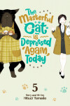 Book cover for The Masterful Cat Is Depressed Again Today Vol. 5