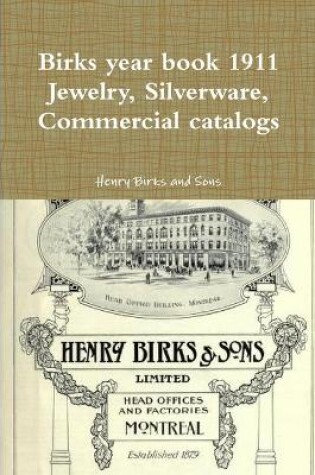 Cover of Birks year book 1911 Jewelry, Silverware, Commercial catalogs