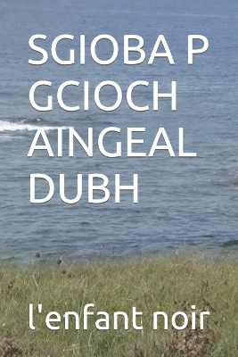 Book cover for Sgioba P Gcioch Aingeal Dubh