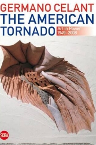 Cover of American Tornado, The:Art in Power 1949-2008