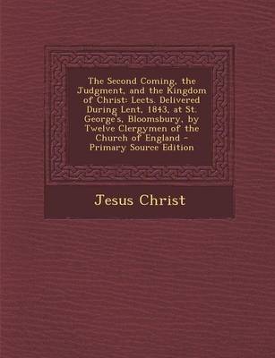 Book cover for The Second Coming, the Judgment, and the Kingdom of Christ