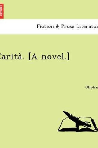 Cover of Carita . [A Novel.]