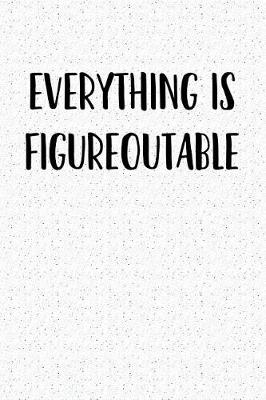 Book cover for Everything Is Figureoutable